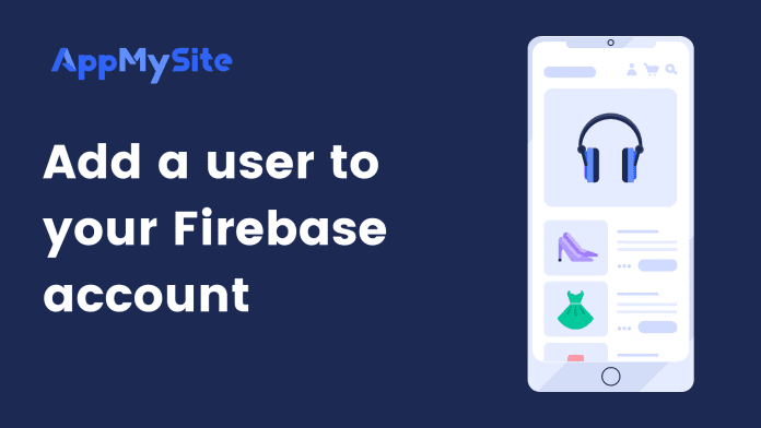 Add a user to your Firebase account