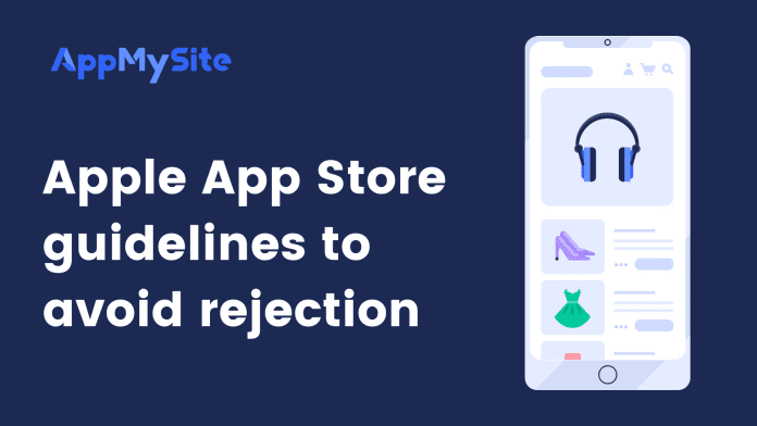 Apple App Store guidelines to avoid rejection