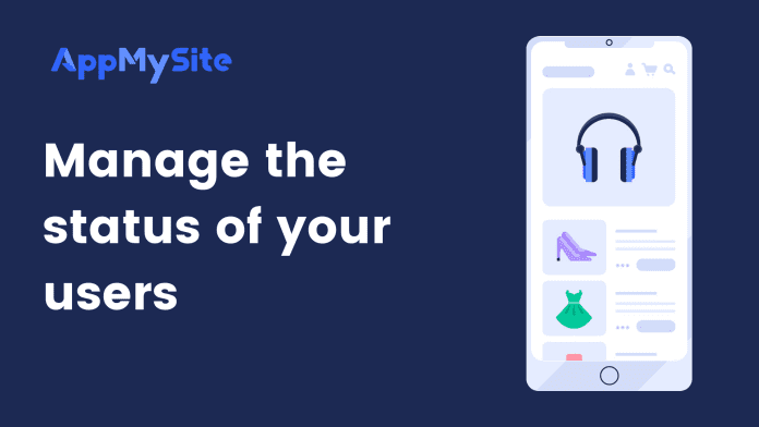 Manage the status of your users