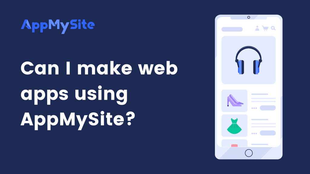 Can I make web apps using AppMySite
