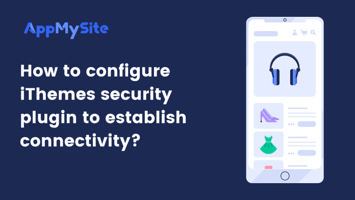 How to configure iThemes security plugin to establish connectivity_