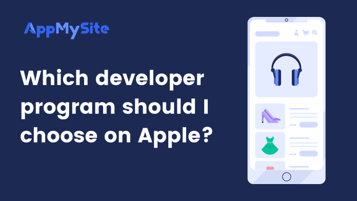 Which developer program should I choose on Apple